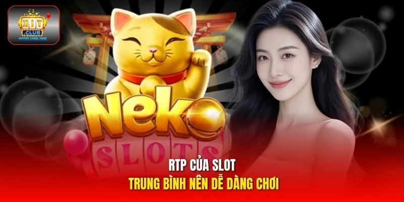 RTP của slot trung bình nên dễ dàng chơi