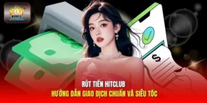 Rút tiền HITCLUB